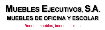 Muebles ejecutivos, S.A.